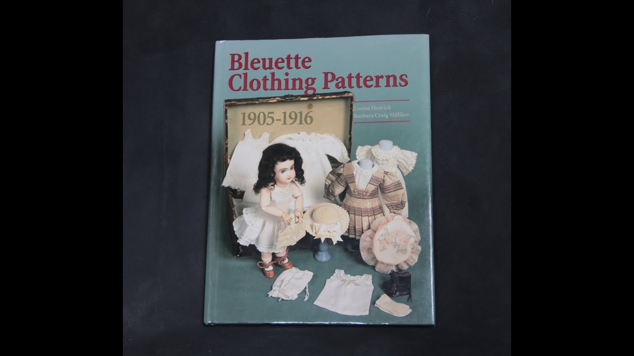 КНИГА BLEUETTE CLOTHING PATTERNS 1905-1916. Barbara Craig Hilliker, Louise Hedrick
