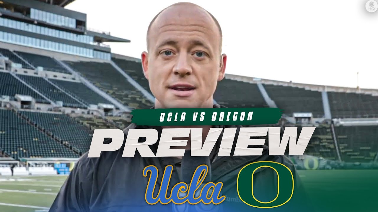 PAC12 Game of the Week No. 9 UCLA vs No. 10 Oregon GAME DAY PREVIEW