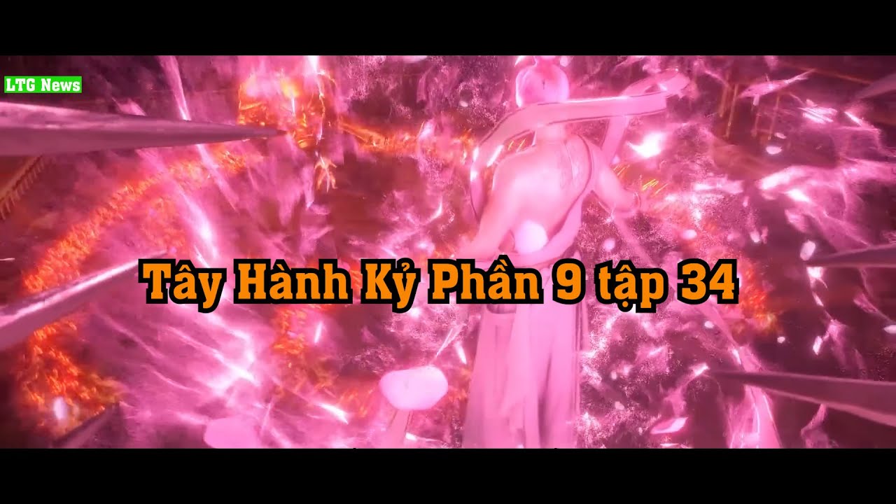 Tây hành Kỷ Phần 9 Tập 34 Thuyết Minh | Thiên Giới Đại Quyết Chiến ...