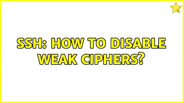 Unix & Linux: SSH: How to disable weak ciphers? (5 Solutions!!)