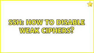 Unix & Linux: SSH: How to disable weak ciphers? (5 Solutions!!)