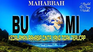 Risalah Sang Waktu- MAHABBAH BUMI (kedalaman rahasia cinta yang tidak terucap)