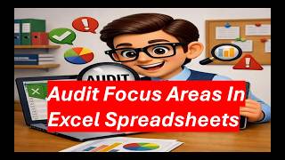 65. Audit Focus Areas In Excel Spreadsheets