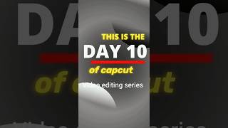 This is the Day 10 of video editing series #VideoEditing #MaskingTutorial #CapCutEditing
