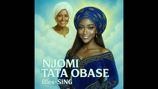 Bles-Sing Njomi Tata Obase Official Audio