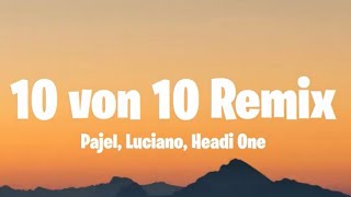 Pajel x Luciano x Headie One - 10 von 10 Remix (Official Lyrics)