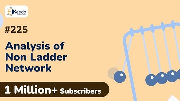 Analysis of Non Ladder Networks | Network Functions | Circuit Theory and Networks in EXTC
