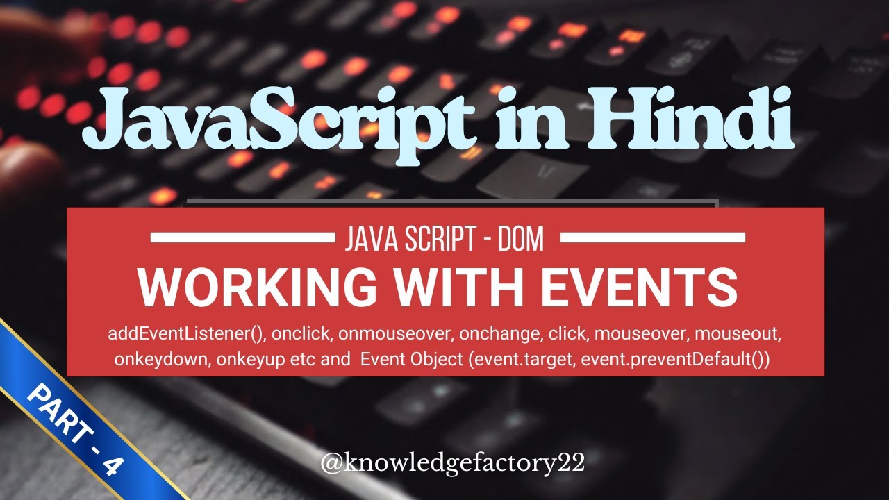 JavaScript DOM Tutorial (Part 4) in Hindi | Event Handling & Event ...