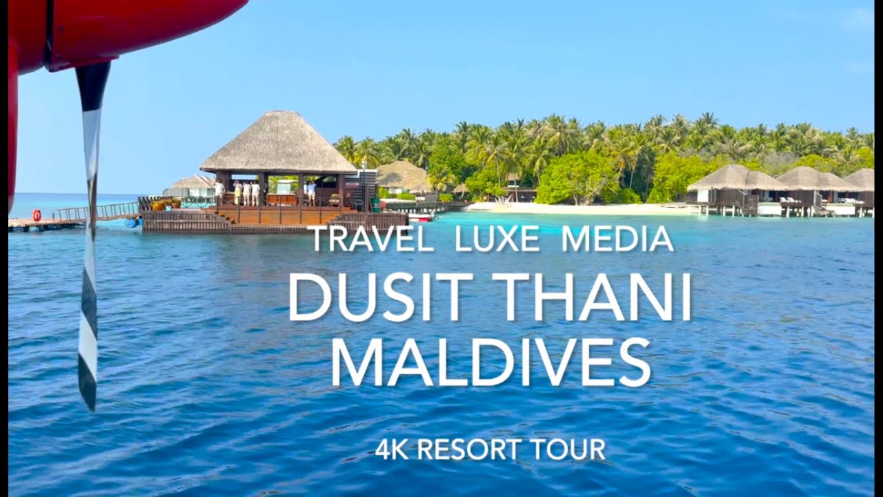 DUSIT THANI MALDIVES I 4K Video Tour