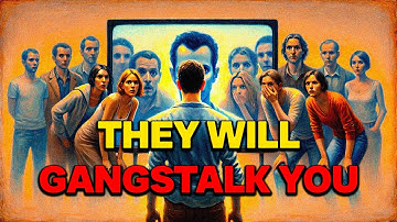 Chosen One, They GANGSTALKS You 24/7 - Be Aware!!!