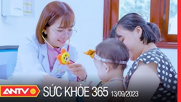 Chẩn đoán và điều trị sớm các bệnh viêm đường hô hấp ở trẻ | Sức khỏe 365 | ANTV