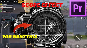 How to make Scope Effect in adobe premiere pro | pubg mobile |scope effect in premiere pro |Billyvm
