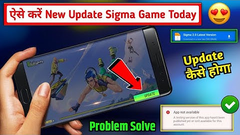 UPDATE ❤️ SIGMA GAME UPDATE KAISE KARE|HOW TO UPDATE SIGMA GAME|SIGMA GAME UPDATE APP NOT AVAILABLE