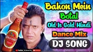 Bahon Mein Botal Botal Mein Daru Dance Mix Dj Manish Production