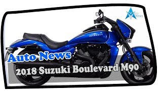 MUST WATCH!!!2018 Suzuki Boulevard M90 News, Specs Colors & Review