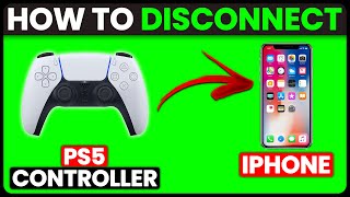 How To Disconnect PS5 Controller To iPhone (How To Unpair/Turn Off PS5 Controller From iPhone)