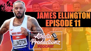 JAMES ELLINGTON | Athletic Productionz Podcast #11