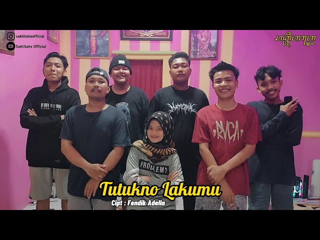 Tutukno Lakumu - Fendik Adella | Cover Saktitahe Official class=