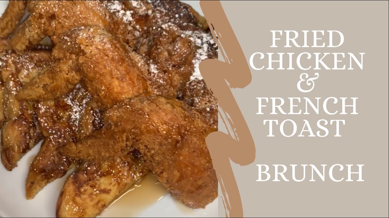 Fried Chicken & French Toast Classic Brunch Meal with a Twist! YouTube