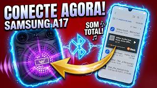 Como CONECTAR Caixa de Som Bluetooth no SAMSUNG GALAXY A17