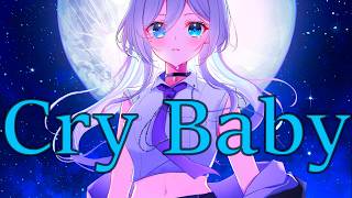 [Nightcore] Cry Baby (Melanie Martinez)