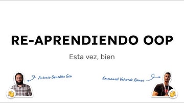 Re-aprendiendo Orientación a objetos, esta vez, bien