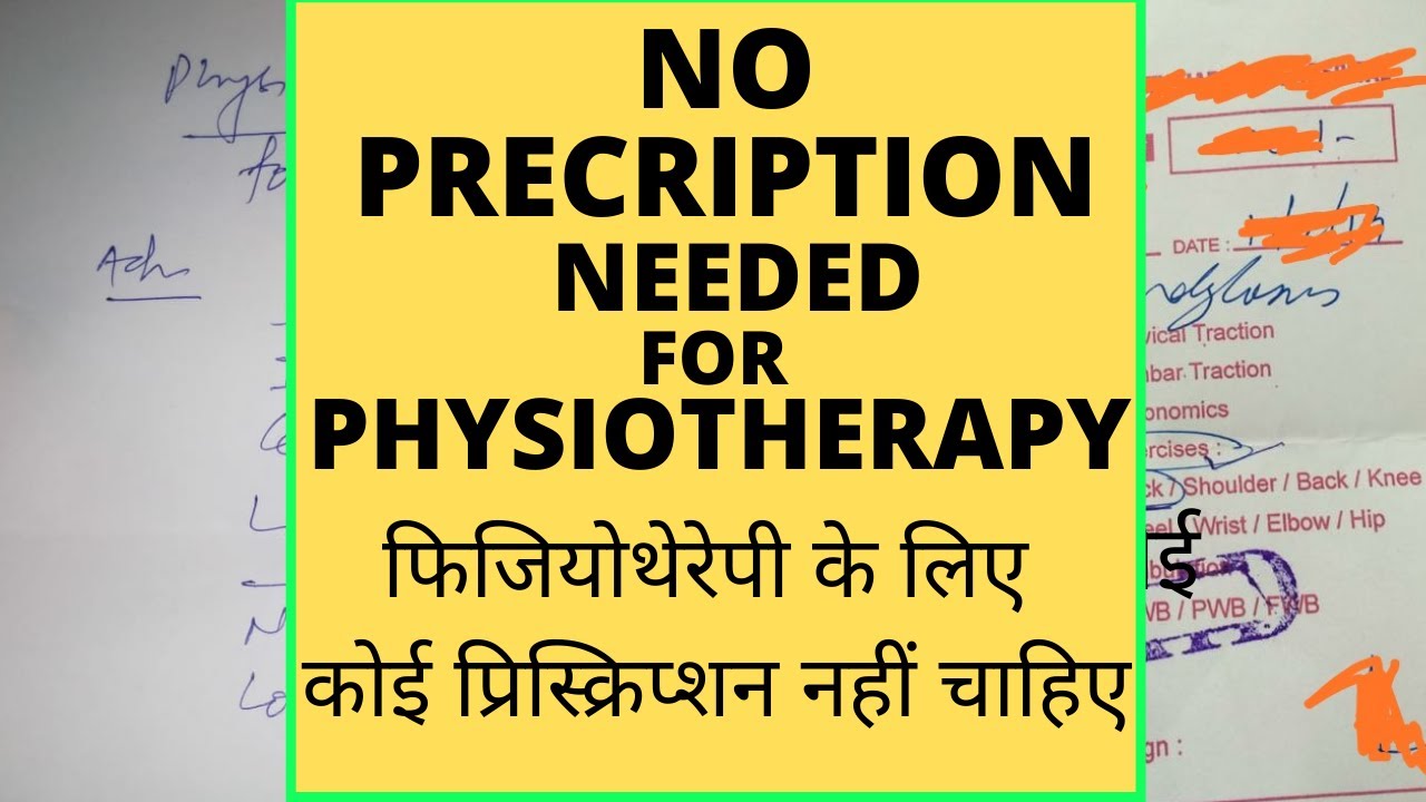 NO PRESCRIPTIONS REQUIRED FOR PHYSIOTHERAPY TREATMENT HINDI IFT