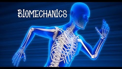 Biomechanics-1 (Introduction)