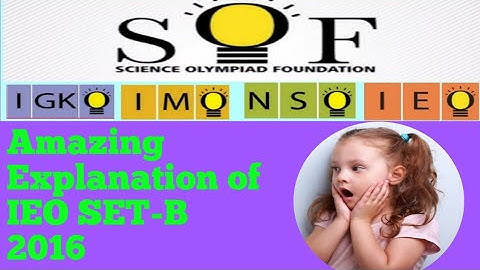 A DETAILED EXPLANATION OF IEO SET-B CLASS-1 2016.#IMO,#NSO,#IEO ,#IGKO,#Olympiad,#SOF,#Math