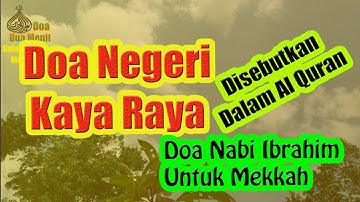 Doa Nabi Ibrahim Memohon Agar Negerinya Aman Sentosa | Hazrat Ibrahim Dua For Makkah