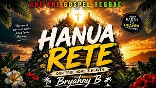 HANUA RETE | Bryahny B | Urban Island Gospel Reggae
