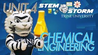Stem with Storm: Unit 4 - Chemical Engineering | Trine University