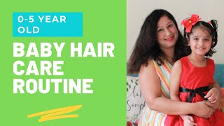 Baby Haircare Routine- 0 to 5 years| How to choose right Oil and Shampoo? Best Hair Products India