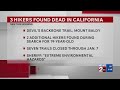 3 hikers found dead in California
