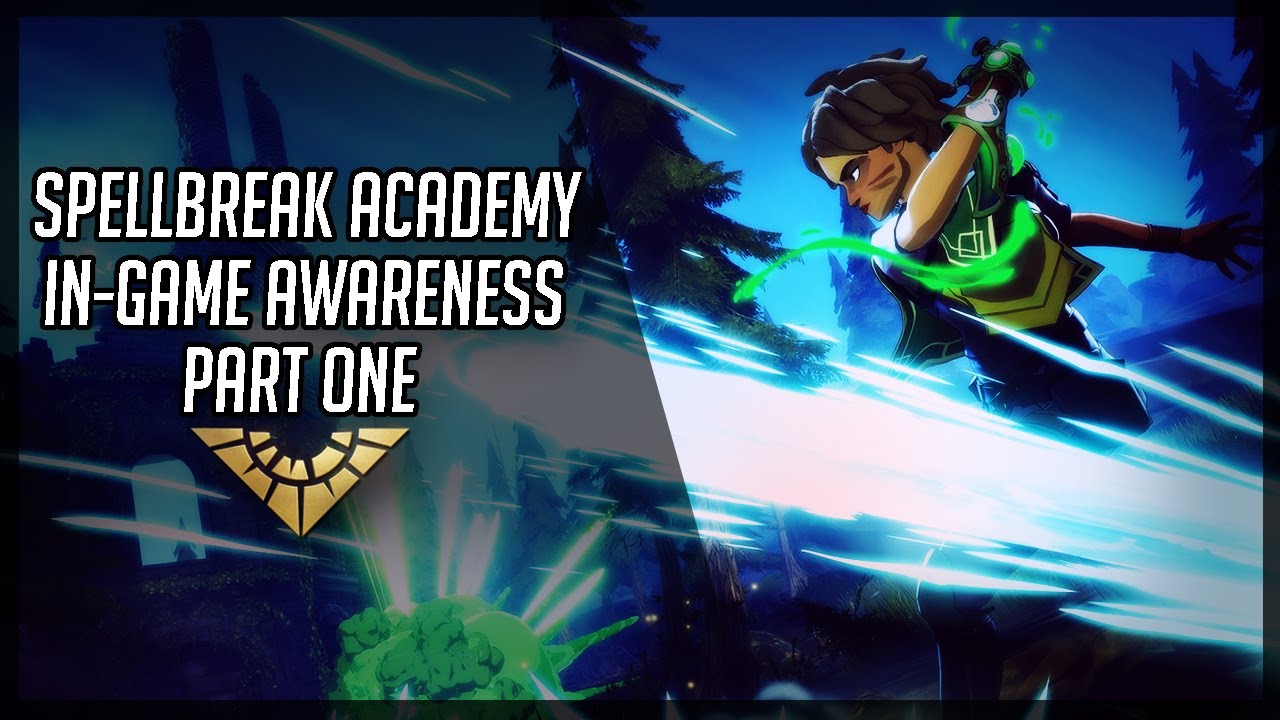 SPELLBREAK ACADEMY - Advanced Guides Episode #1 - In-Game Awareness | Part 1