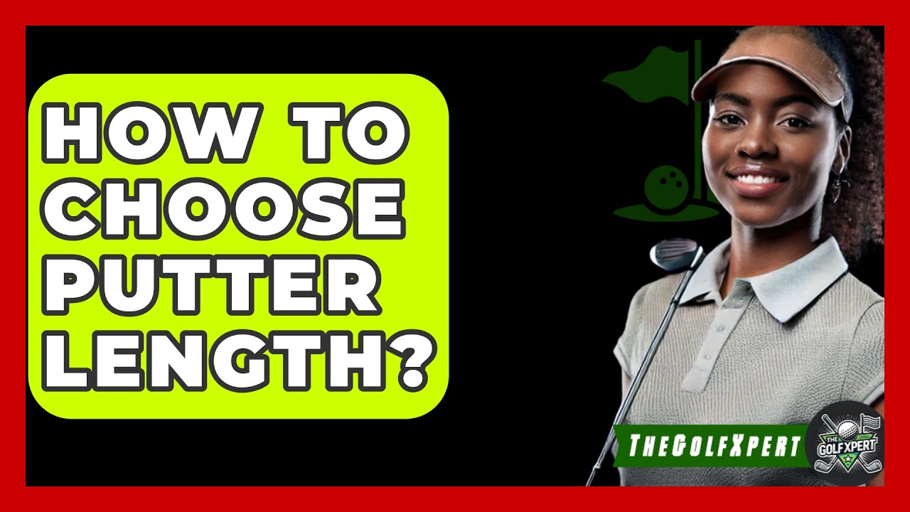 How To Choose Putter Length? - The Golf Xpert