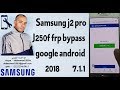 Samsung j2 pro J250f frp bypass google android 7.1.1 2018