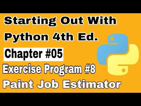 Starting Out With Python Chapter 5 Exercise Program 8  Paint Job Estimator  python practice exercise