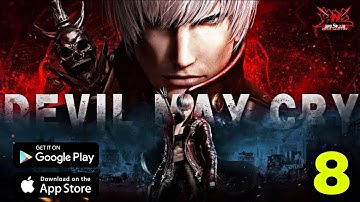 Devil May Cry : Peak Of Combat - Walkthrough Gameplay Part 8 - Android/iOS #dmc #gameplay #action
