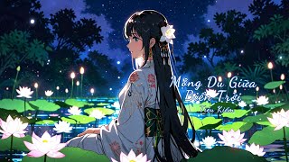 Mộng Du Giữa Biển Trời – Tiêu Kiếm | Nhạc Cổ Phong Việt Bay Bổng, Thoát Tục, Lay Động Tâm Can