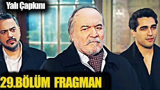 Yalı Çapkını 29. 1. Fragmanı Bütün Soyunuzu Kuruturum