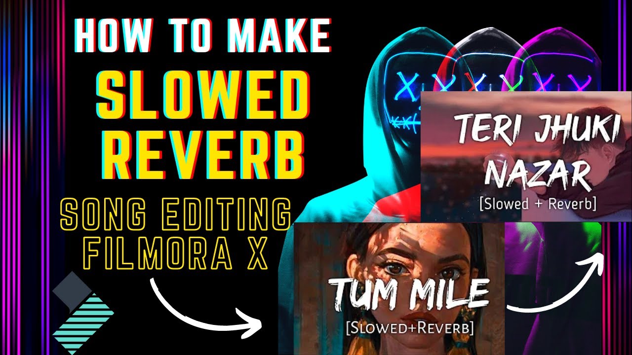 Make Slowed & Reverb songs Easy | Edit Slow & Reverb in Filmora X ...