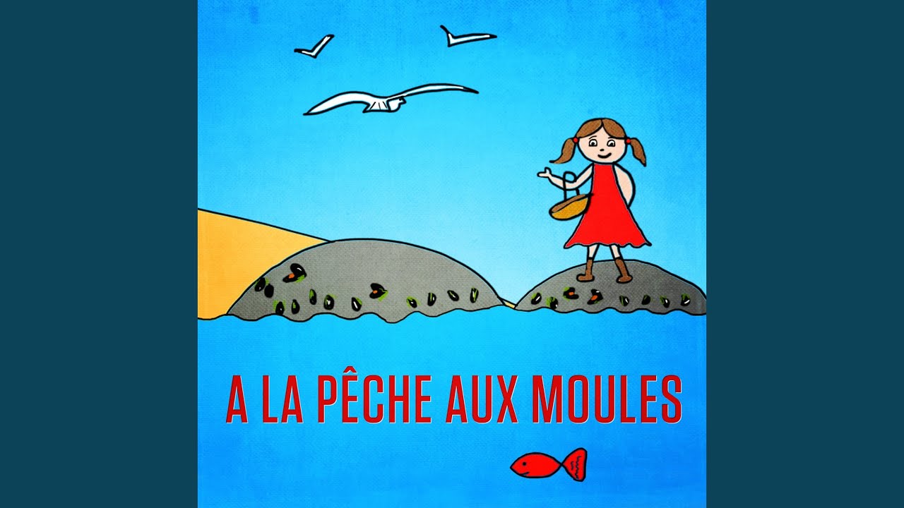 Paroles De Comptines Tv A La Pêche Aux Moules