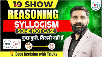 Syllogism Short Tricks For All Exams | 10 Minute Show | Some Not Case | Reasoning With Arun Sir