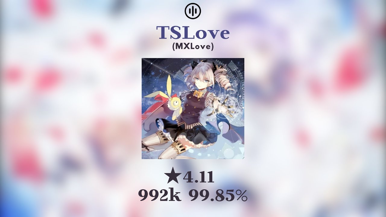 [osu!mania] TSLove 992k 99.85%