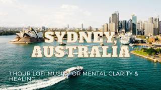 1 Hour Deep Focus LoFi Music for Study and Work | Sydney, Australia | Stress &amp; Anxiety Relief