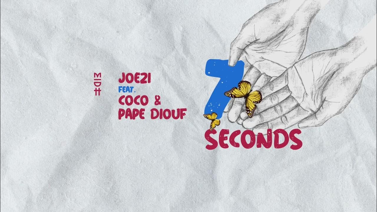 7 second coco pape diouf. 7 Seconds feat. Coco Pape Diouf. Joezi DJ. 7 Seconds (feat. Coco & Pape Diouf) [Mixed] от joezi. Joezi feat. Lizwi.