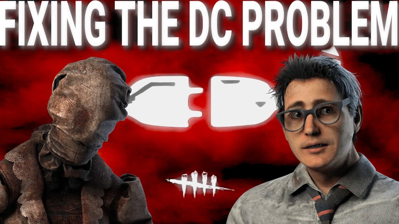 FIXING THE DC PROBLEM IN DBD | Dead By Daylight Discussions - YouTube