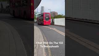 YX61 DSO On The 132 To Bexleyheath #fortheloveofbuses #goaheadlondon #dieselbus