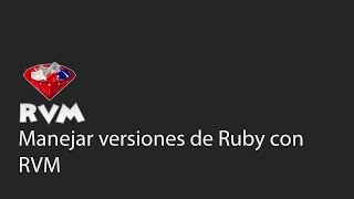 Managing Ruby Versions with RVM - Tutorial